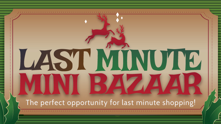 Last Minute Mini Bazaar Last Minute Mini Bazaar