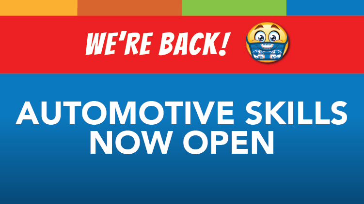 Auto Skills Centers Now Open Auto Skills Centers Now Open